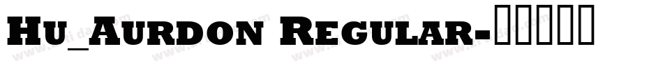 Hu_Aurdon Regular字体转换